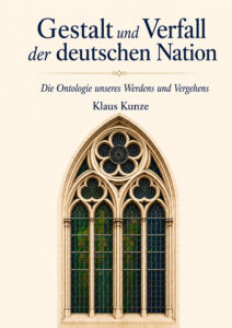 Buchcover „Gestalt und Verfall der deutschen Nation“ von Klaus Kunze
