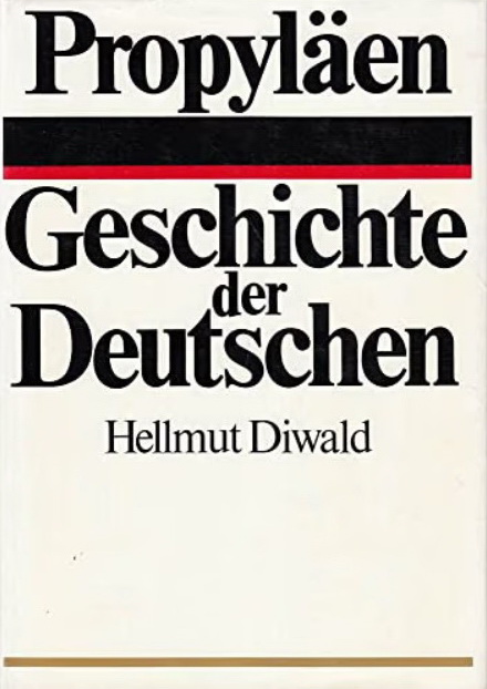 Buchumschlag: Hellmuth Diwald, Geschichte der Deutschen